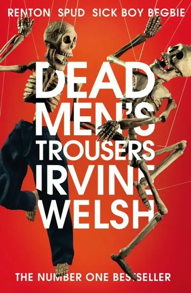 Dead Men's Trousers af Irvine Welsh
