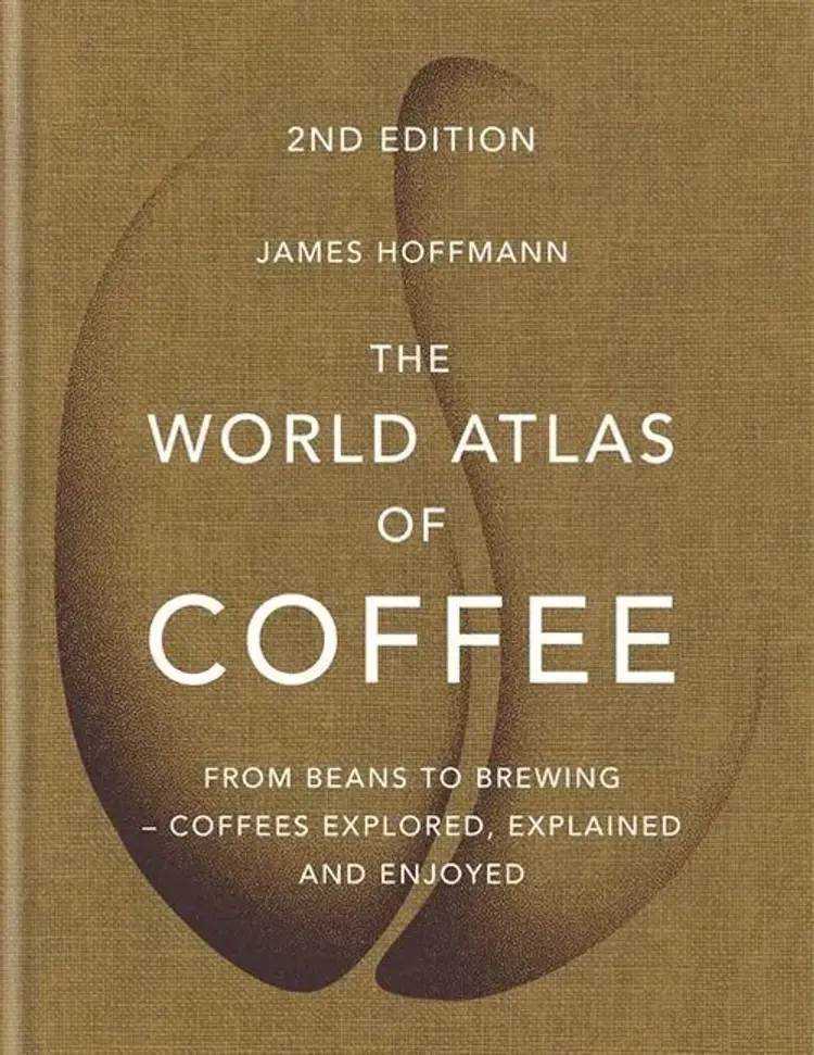 The World Atlas of Coffee: From beans to brewing - coffees explored, explained and enjoyed af James Hoffmann