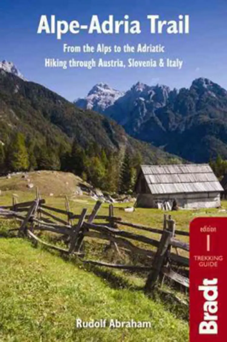 Alpe-Adria Trail: From the Alps to the Adriatic: Hiking Through Austria, Slovenia & Italy af Rudolf Abraham