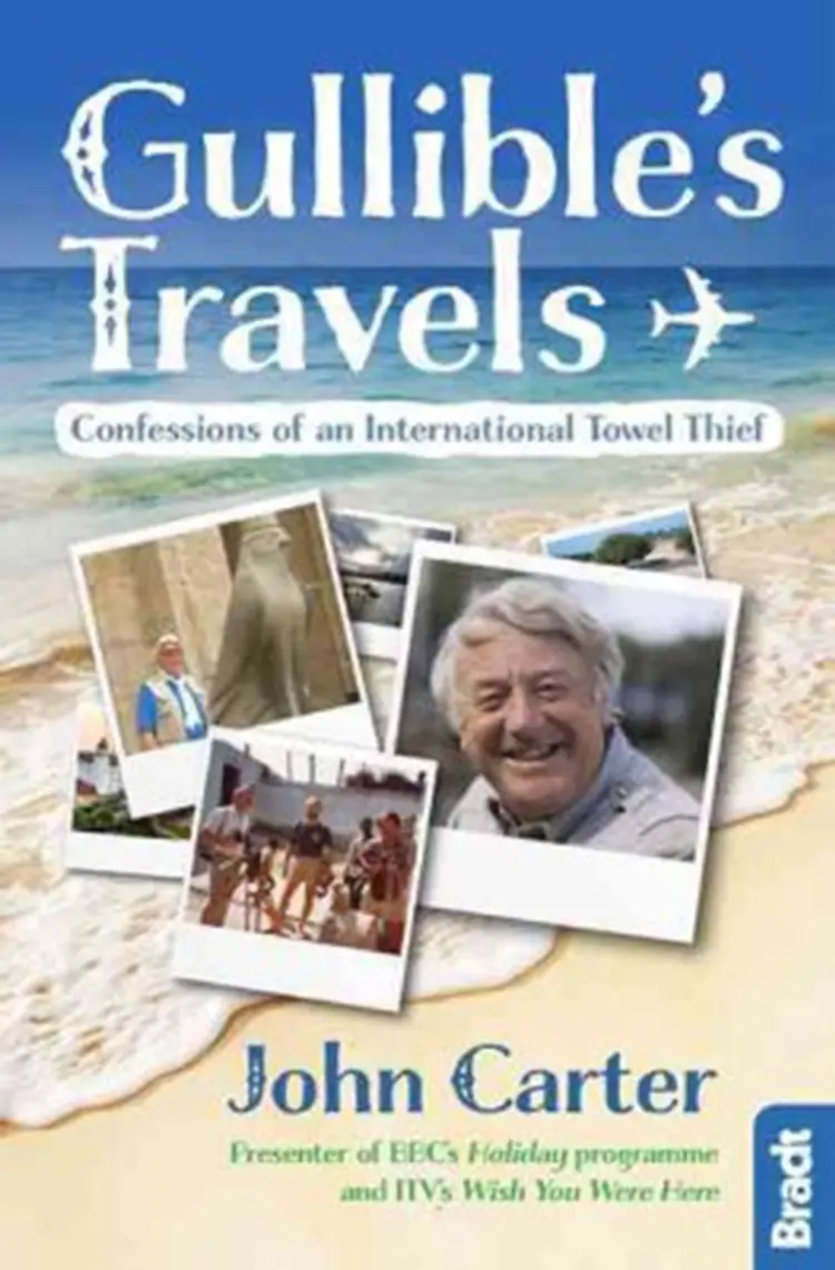 Gullible´s Travels: Confessions of an International Towel Thief af John Carter