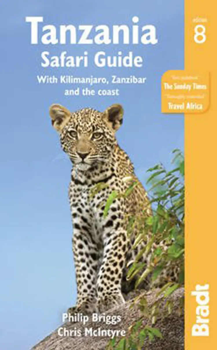 Tanzania Safari Guide: With Kilimanjaro, Zanzibar and the Coast af Philip Briggs