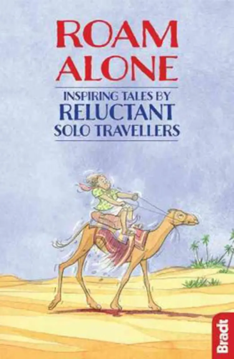 Roam Alone: Inspiring Tales by Reluctant Solo Travellers af Hilary Bradt