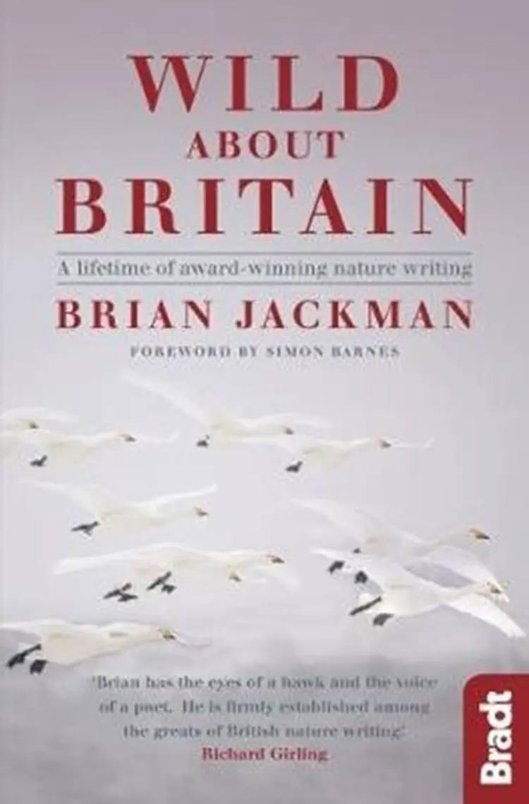Wild About Britain: A Lifetime of Award-Winning Nature Writing af Brian Jackman