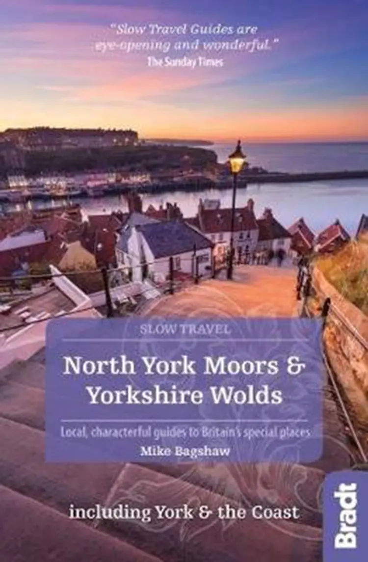 Slow Travel: North York Moors & Yorkshire Wolds, Bradt Travel Guide af Mike Bagshaw