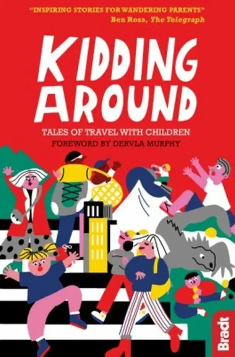 Kidding Around: Tales of Travel with Children af Murphy Dervla