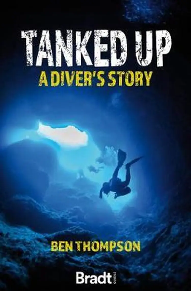 Tanked Up: A Diver's Story af Ben Thompson