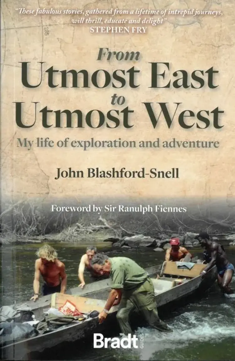 From Utmost East to Utmost West: My life of exploration and adventure af John Blashford-Snell