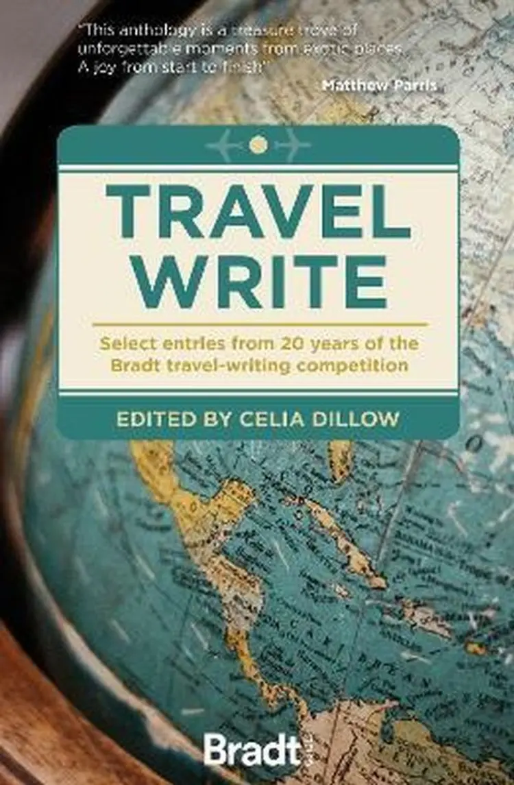 Travel Write: Select entries from 20 years of the Bradt travel-writing competition af Dillow Celia (Ed.)