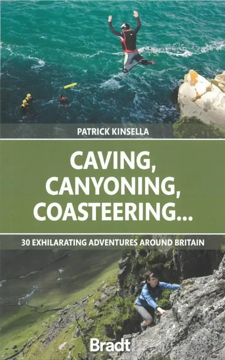 Caving, Canyoning, Coasteering..: 30 exhilarating adventures around Britain af Patrick Kinsella