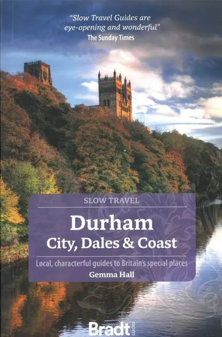 Slow Travel Durham: City, Dales & Coast af Gemma Hall