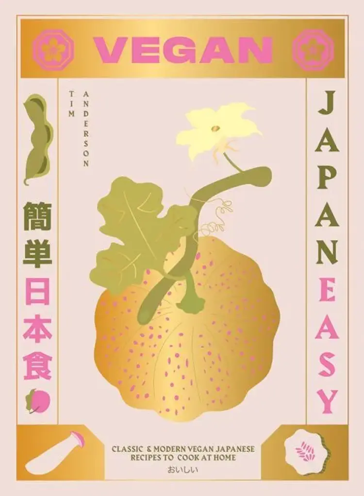 Vegan Japaneasyclassic & Modern Vegan Japanese Recipes To Co af Tim Anderson