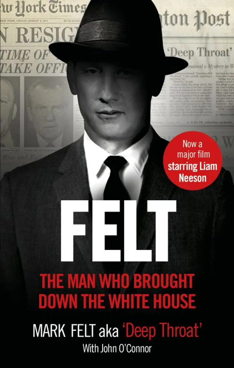 Felt: The Man Who Brought Down the White House - Film tie-in af Mark Felt