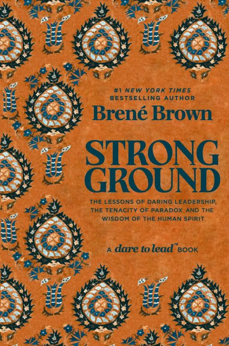 Strong Ground: The Lessons of Daring Leadership, the Tenacity of Paradox and the Wisdom of the Human Spirit af Brene Brown