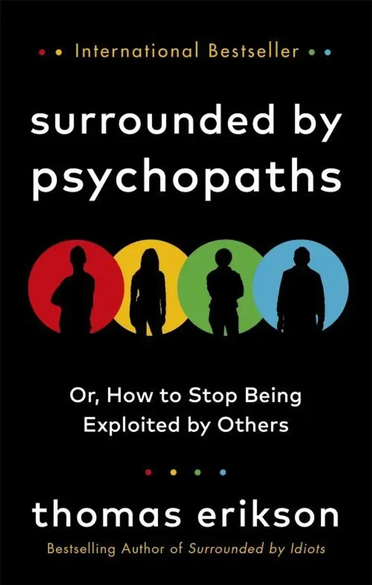 Surrounded by Psychopaths: or, How to Stop Being Exploited by Others af Thomas Erikson