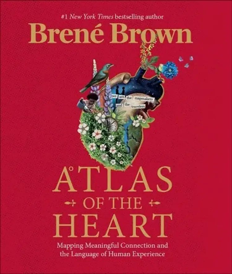Atlas of the Heart: Mapping Meaningful Connection and the Language of Human Experience af Brene Brown