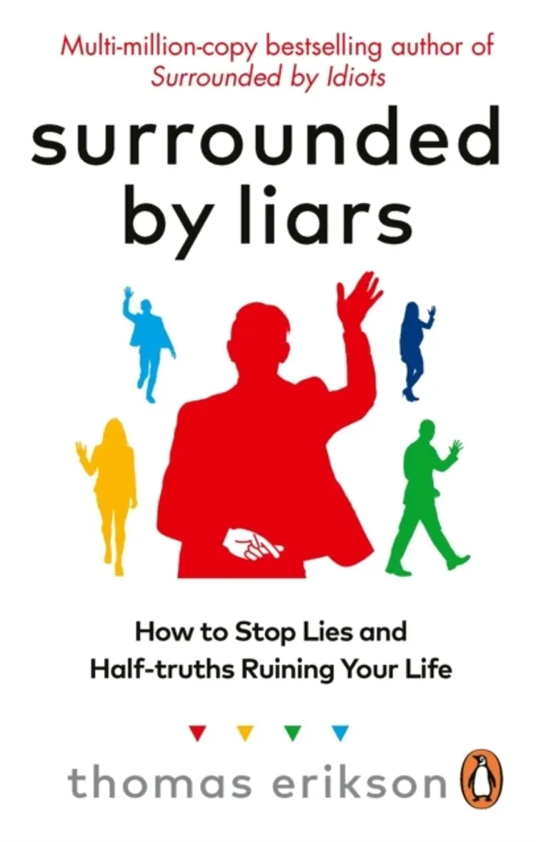 Surrounded By Liarshow To Stop Lies And Half-Truths Ruining af Thomas Erikson