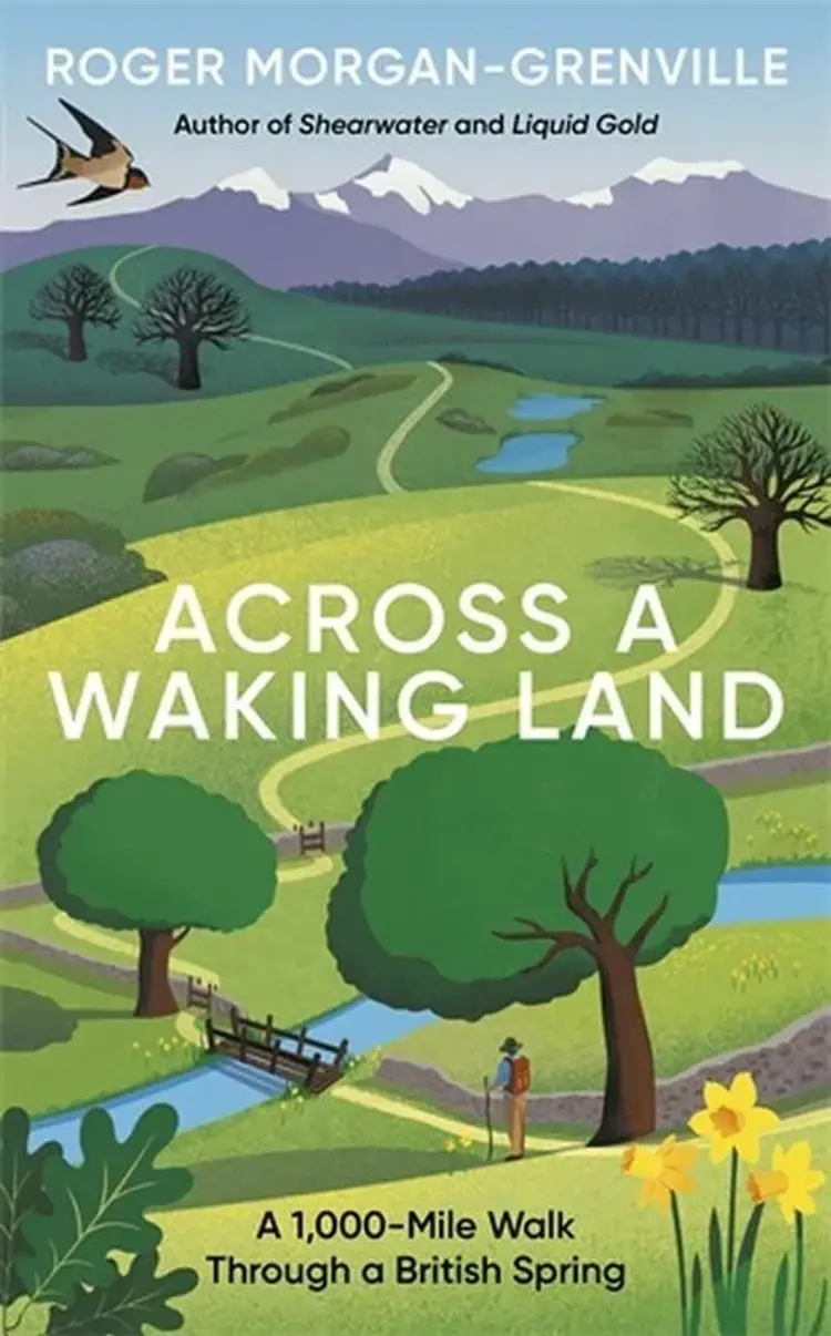 Across a Waking Land: A 1,000-Mile Walk Through a British Spring af Roger Morgan-Greenville