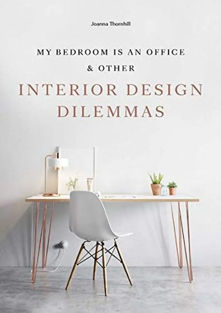 My Bedroom is an Office & Other Interior Design Dilemmas af Joanna Thornhill