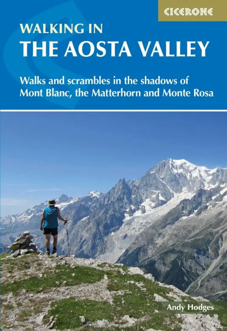 Walking in the Aosta Valley: Walks and scrambles in the shadows of Mont Blanc, the Matterhorn and Monte Rosa af Andy Hodges