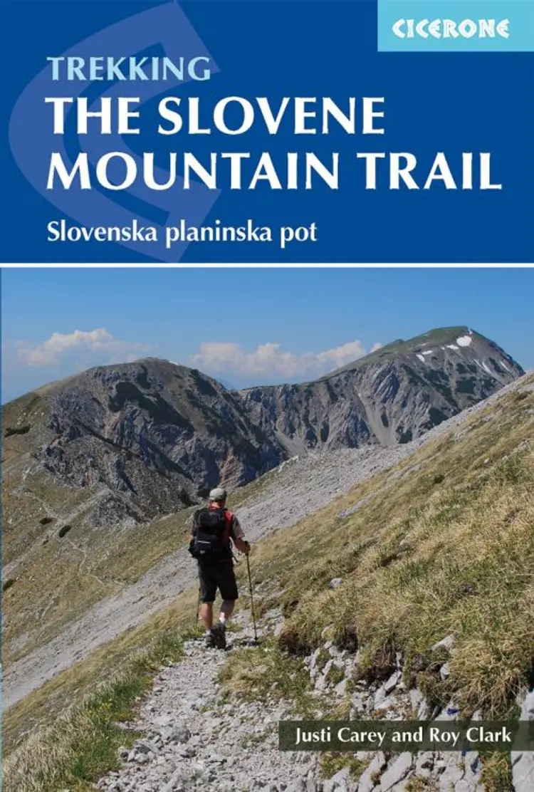 The Slovene Mountain Trail: Slovenska planinska pot af Justi Carey