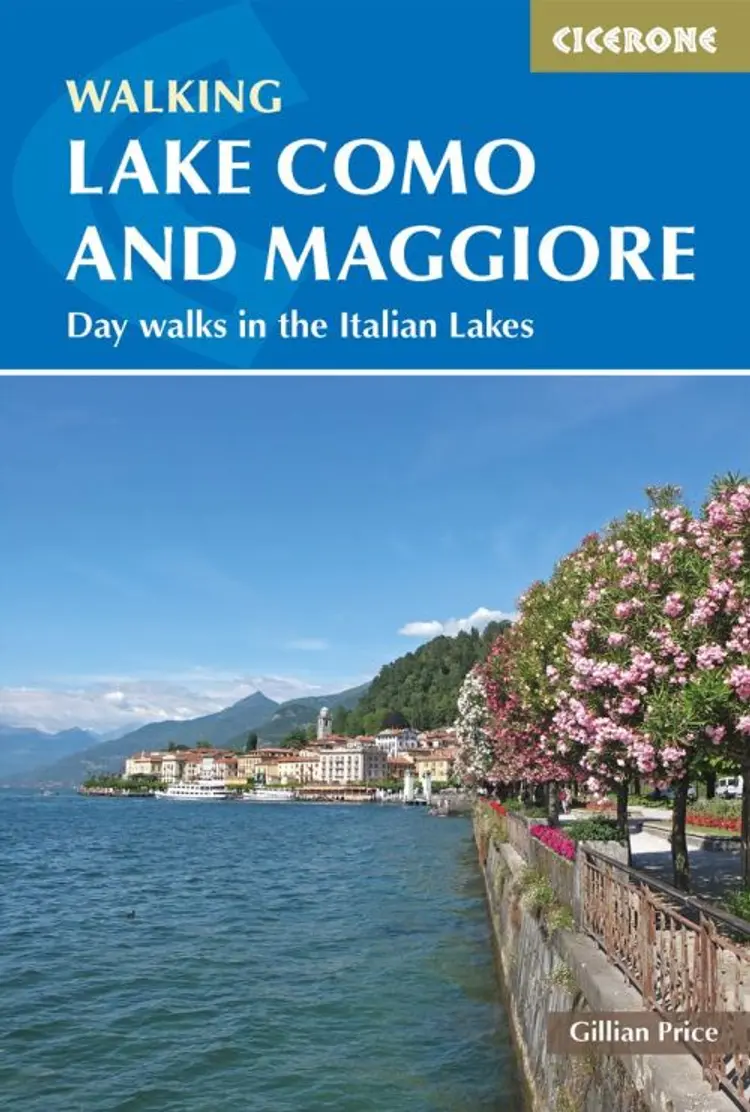 Walking Lake Como and Maggiore: Day walks in the Italian Lakes af Gillian Price