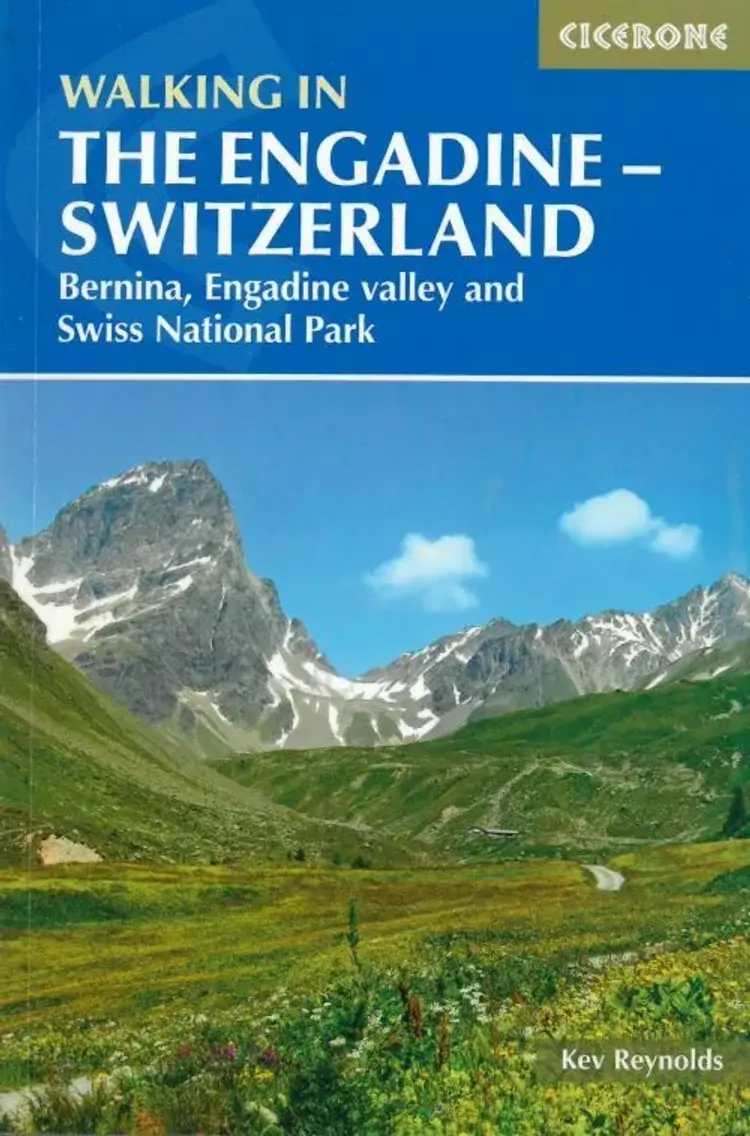 Walking in the Engadine - Switzerland: Bernina, Engadine valley and Swiss National Park af Kev Reynolds
