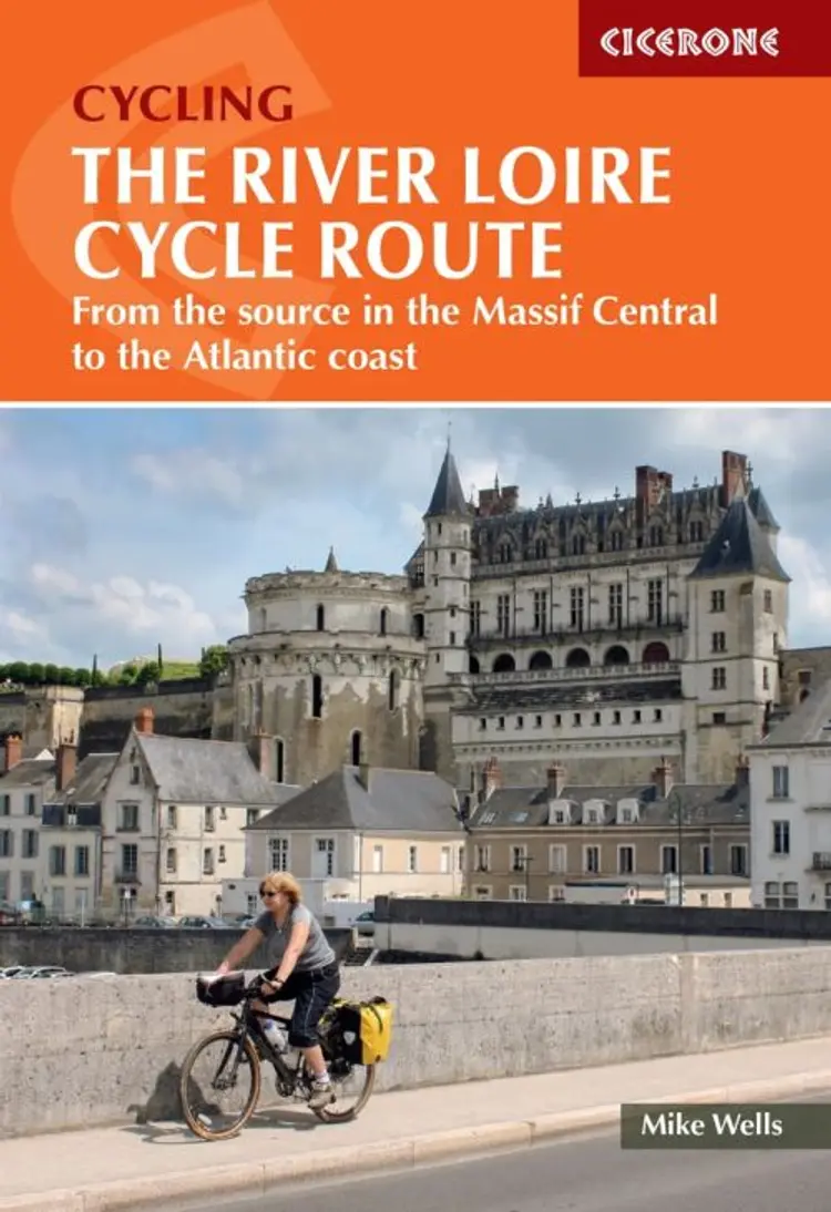 The River Loire Cycle Route: From the Source in the Massif Central to the Atlantic Coast af Cicerone