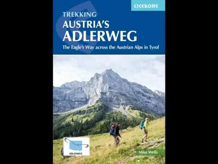 Trekking Austria's Adlerweg: The Eagle's Way across the Austrian Alps in Tyrol af Wells Mike