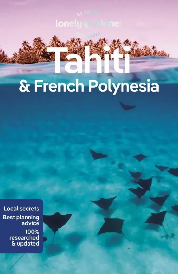 Tahiti & French Polynesia af Lonely Planet