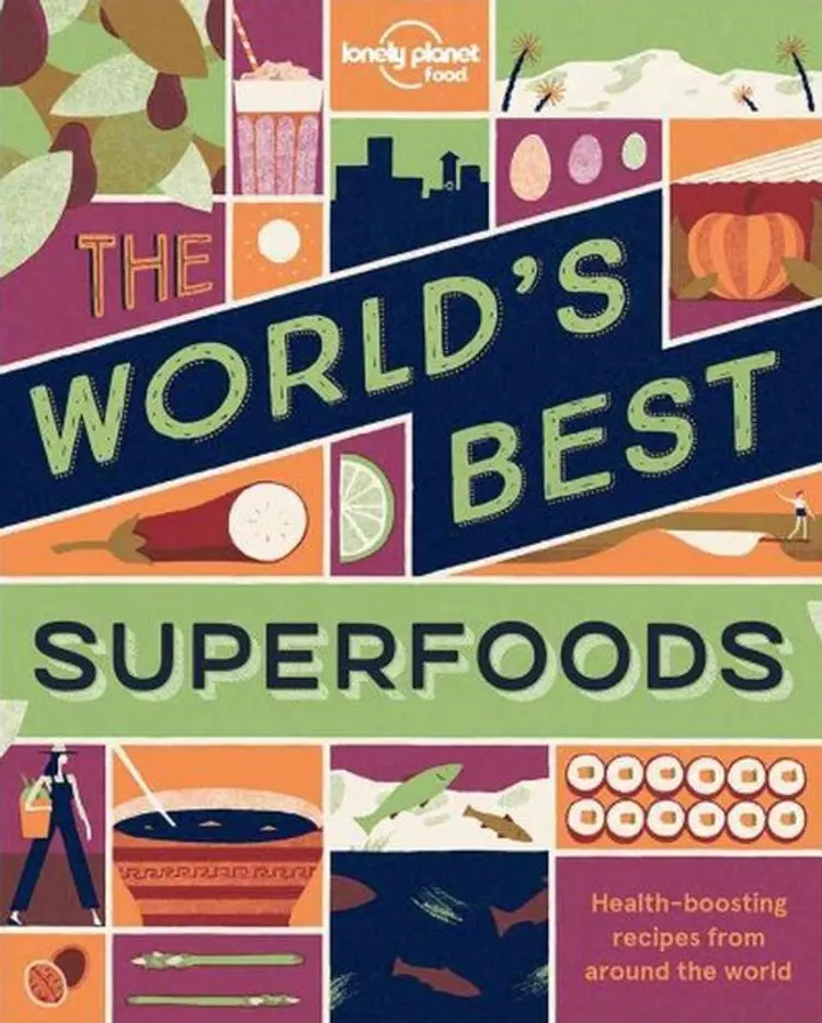 The World's Best Super Food: Health-boosting recipes from around the world af Lonely Planet