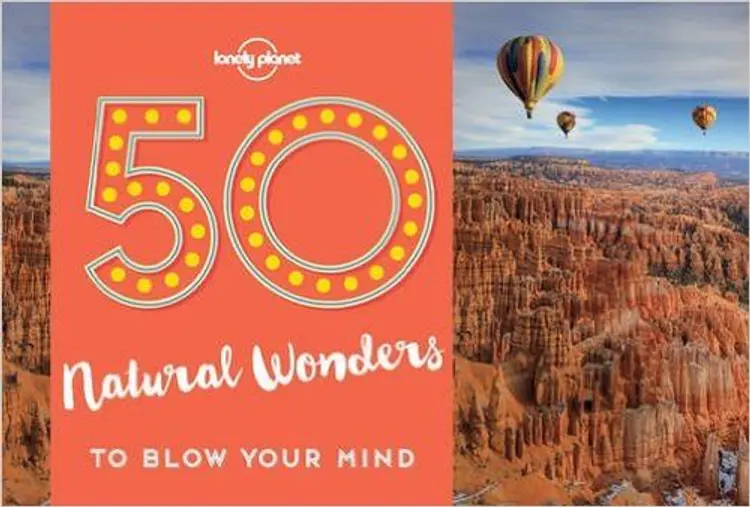 50 Natural Wonders to Blow Your Mind af Lonely Planet