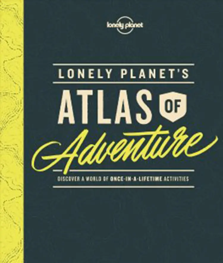 Lonely Planet's Atlas of Adventure: Discover a world of once-in-a-lifetime activities af Lonely Planet