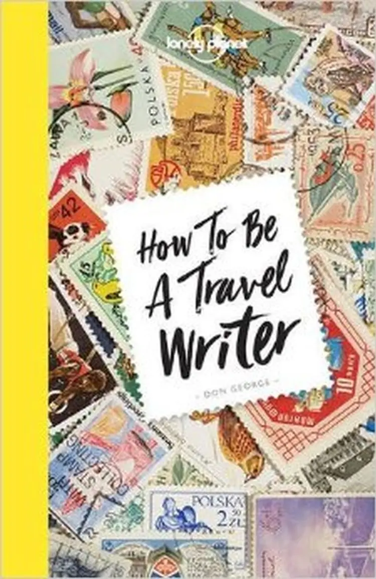 How to be a Travel Writer af Don George