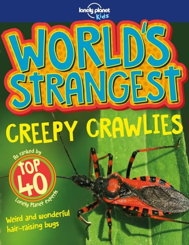 World's Strangest Creepy Crawlies af Lonely Planet