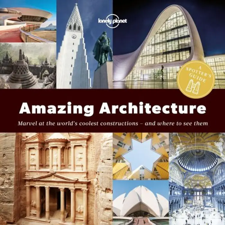 Amazing Architecture:  A Spotters Guide : Marvel at the world's oolest constructions - and where to see them af Lonely Planet