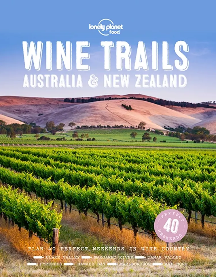 Wine Trails: Australia & New Zealand af Lonely Planet