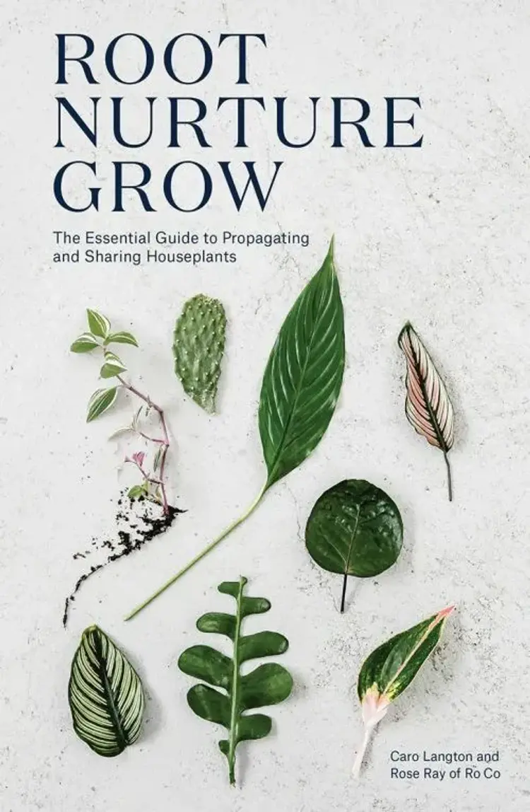 Root, Nurture, Grow: The Essential Guide to Propagating and Sharing Houseplants af Caro Langton