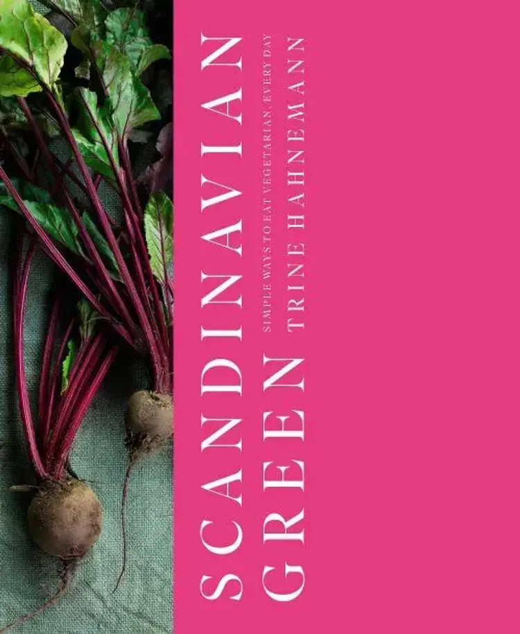 Scandinavian Green: Simple Ways to Eat Vegetarian, Every Day af Trine Hahnemann