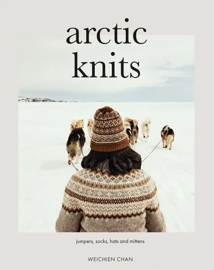 Arctic Knits: Jumpers, Socks, Mittens and More af Weichien Chan