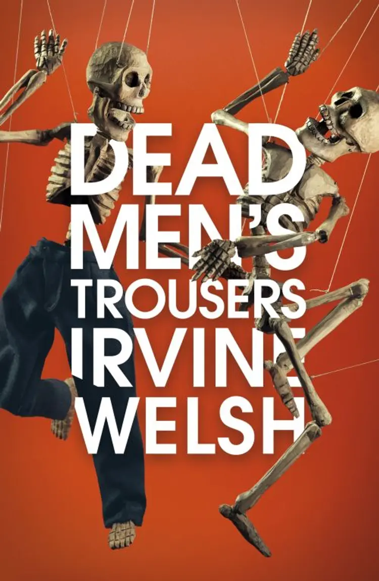 Dead Men's Trousers - Irvine Welsh af Irvine Welsh