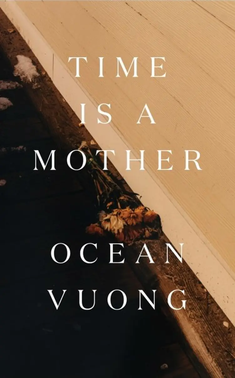 Time is a Mother af Ocean Vuong