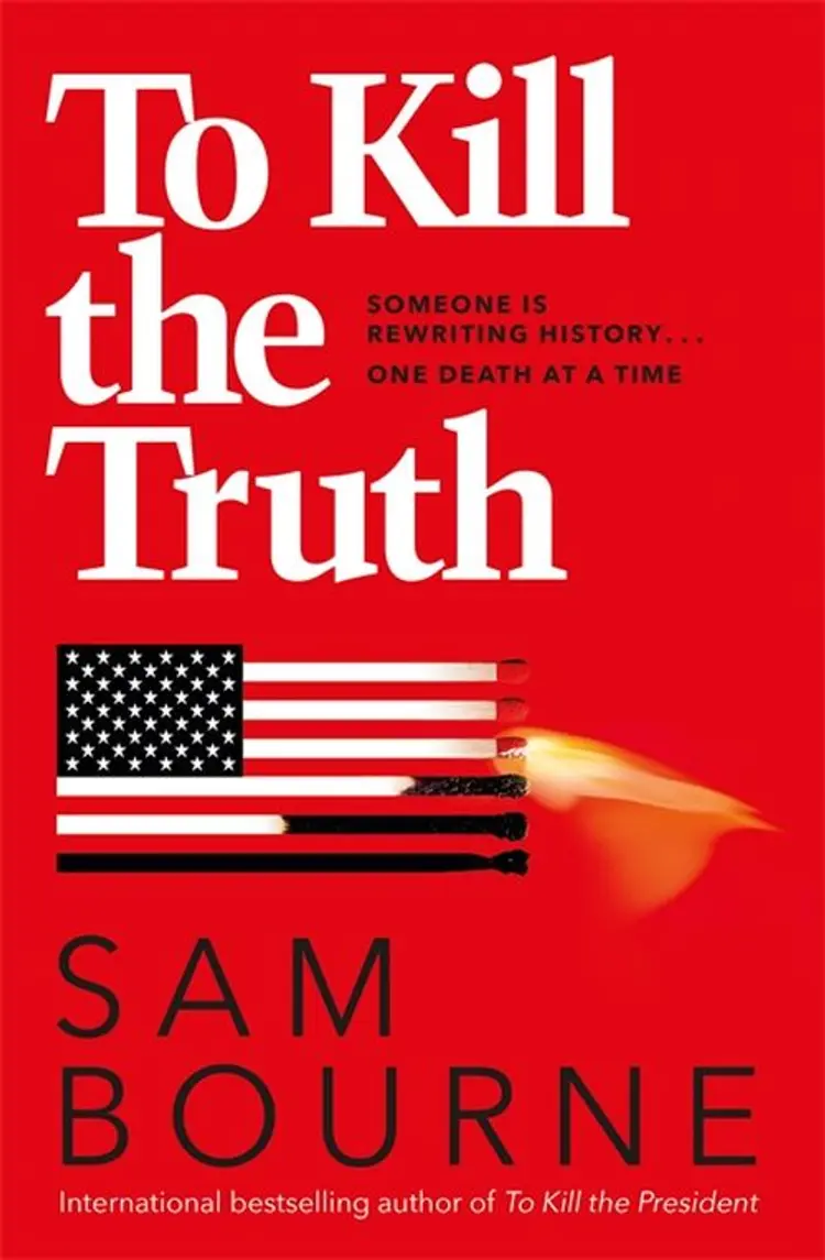 To Kill the Truth - Sam Bourne af Sam Bourne