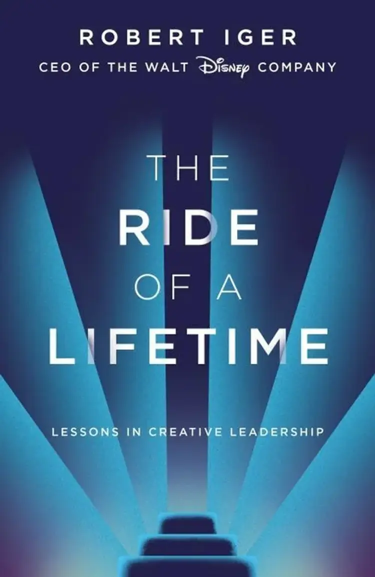 The Ride of a Lifetime: Lessons in Creative Leadership af Robert Iger
