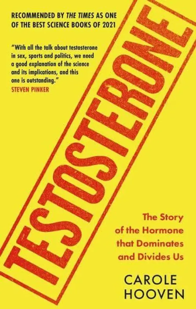 Testosterone: The Story of the Hormone that Dominates and Divides Us af Carole Hooven