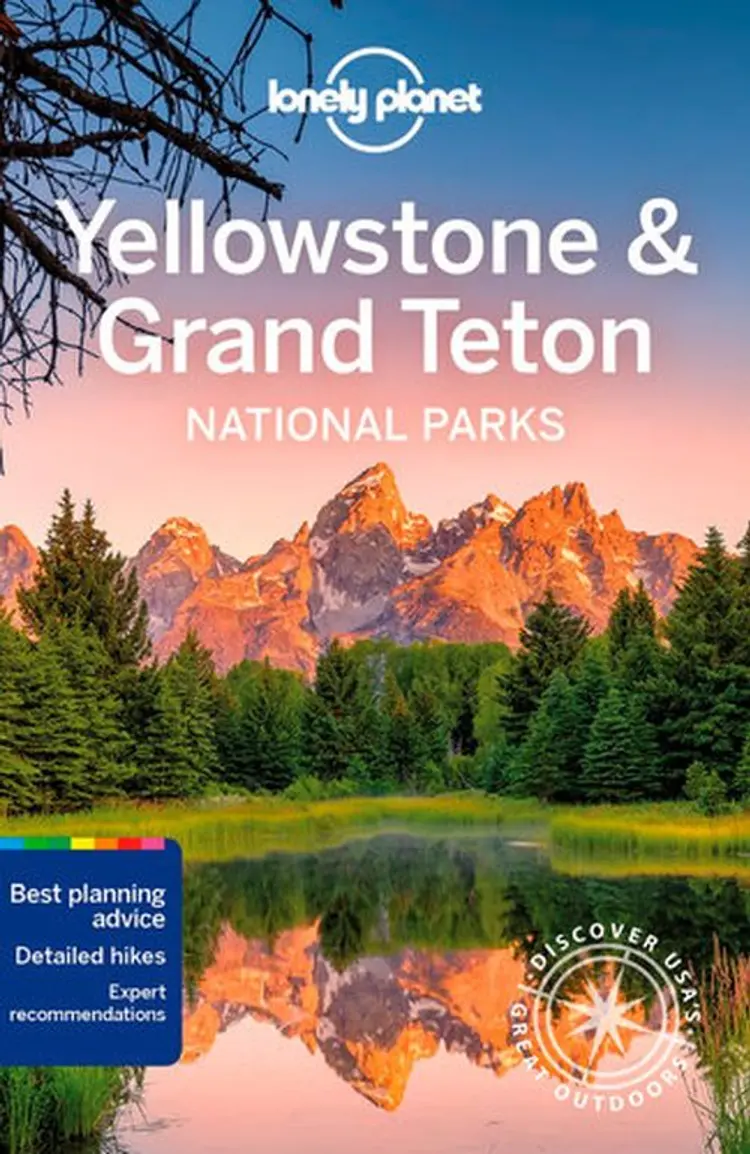 Yellowstone & Grand Teton National Parks af Lonely Planet