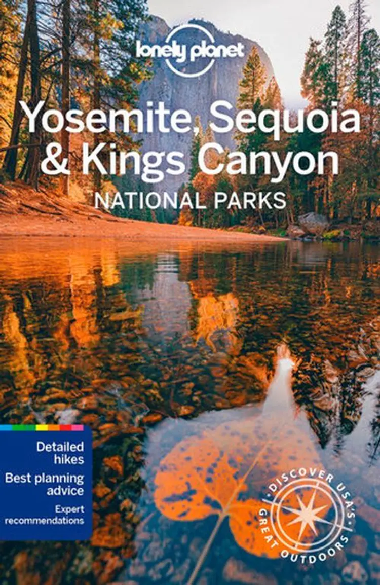 Yosemite, Sequoia & Kings Canyon National Parks af Lonely Planet