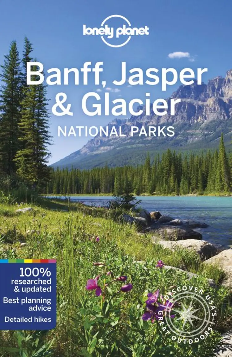 Banff, Jasper and Glacier National Park af Lonely Planet