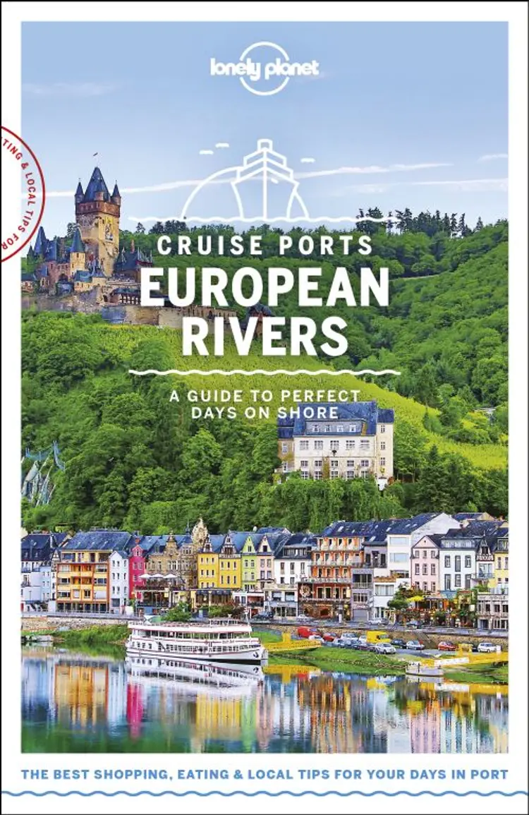 Cruise Ports European Rivers: A Guide to Perfect Days on Shore af Lonely Planet