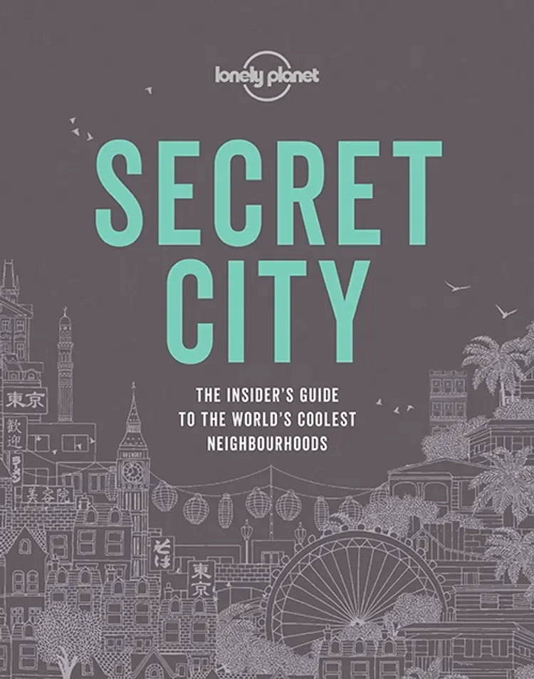 Secret City: The Insider's Guide to the World's Coolest Neighbourhoods in 50 Cities af Lonely Planet