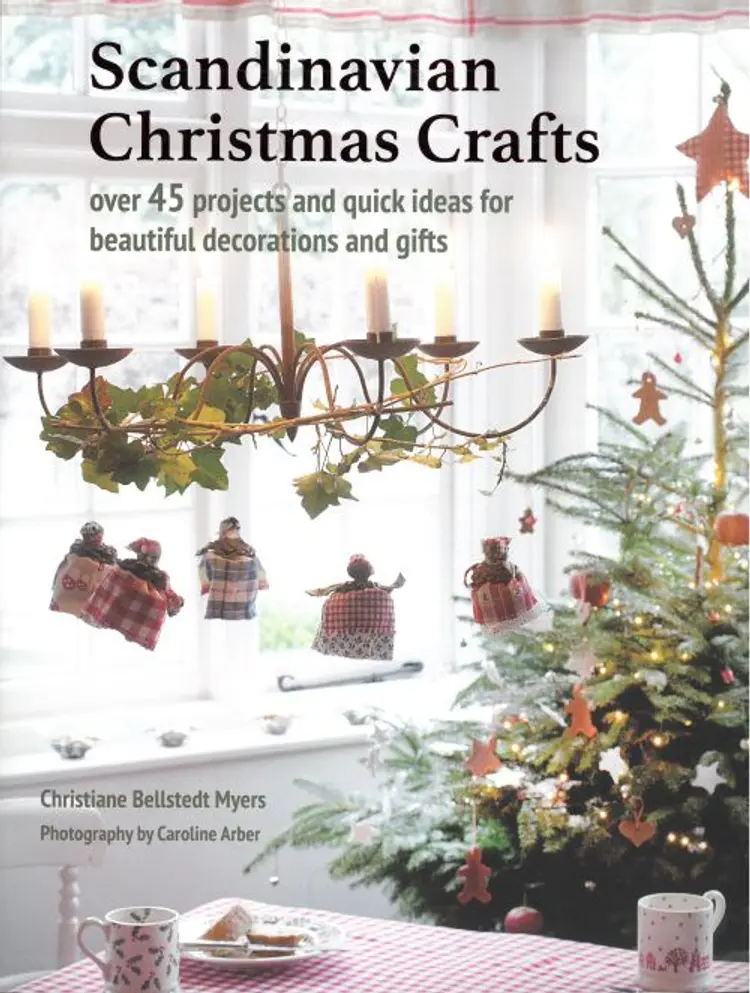 Scandinavian Christmas Crafts: Over 45 Projects and Quick Ideas for Beautiful Decorations & Gifts af Christiane Bellstedt Myers
